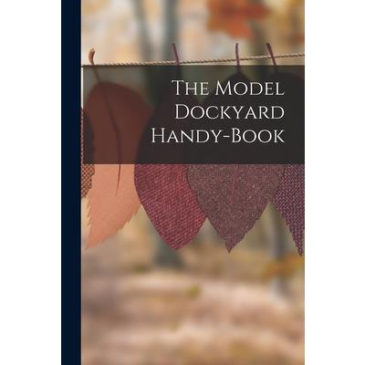 The Model Dockyard Handy-Book