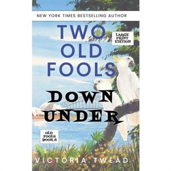 Two Old Fools Down Under - LARGE PRINT