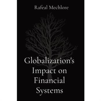 Globalization’s Impact on Financial Systems
