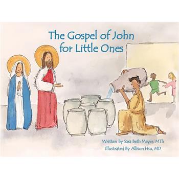 The Gospel of John for Little Ones