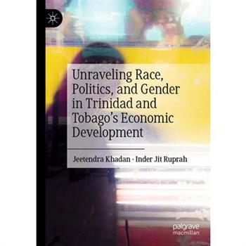 Unraveling Race, Politics, and Gender in Trinidad and Tobago’s Economic Development