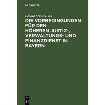 Die Vorbedingungen F羹r Den H繹heren Justiz-, Verwaltungs- Und Finanzdienst in Bayern