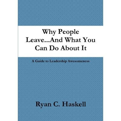 Why People Leave...And What You Can Do About It