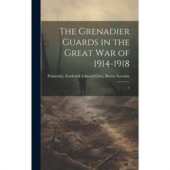 The Grenadier Guards in the Great war of 1914-1918