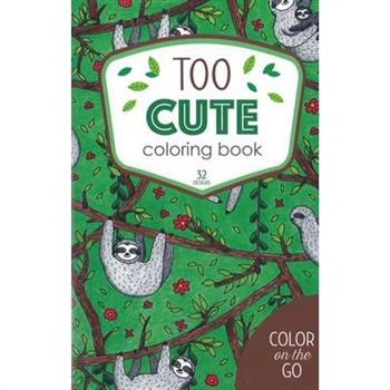 Too Cute Coloring Book