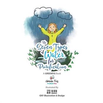 The Seven Types of Water for Purification