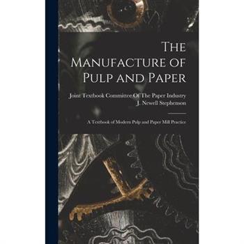 The Manufacture of Pulp and Paper