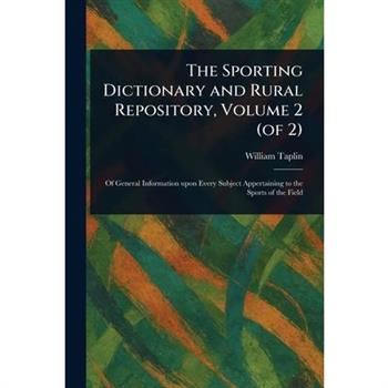 The Sporting Dictionary and Rural Repository, Volume 2 (of 2)