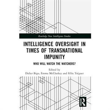 Intelligence Oversight in Times of Transnational Impunity