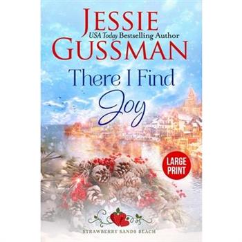 There I Find Joy (Strawberry Sands Beach Romance Book 4) (Strawberry Sands Beach Sweet Romance) Large Print Edition