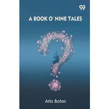 A Book O' Nine Tales
