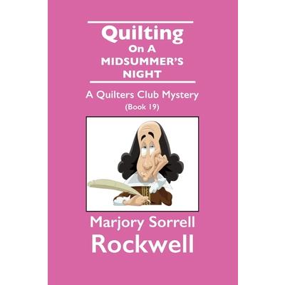 Quilting On A Midsummer's Night-A Quilters Club Mystery #19