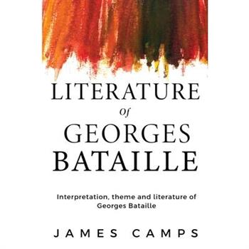 Interpretation, theme and literature of Georges Bataille