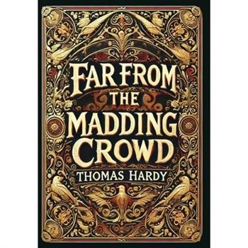 Far from the Madding Crowd (Collector's Edition) (Laminated Hardback with Jacket)