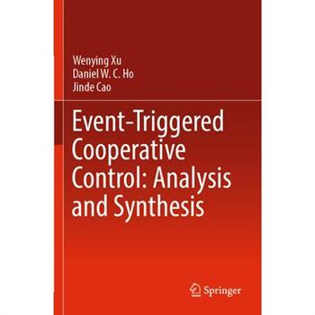 Event-Triggered Cooperative Control: Analysis and Synthesis