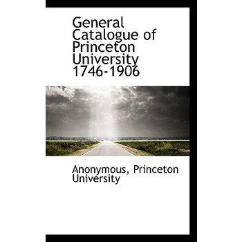 General Catalogue of Princeton University 1746-1906