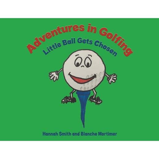 Adventures in Golfing - Little Ball Gets Chosen