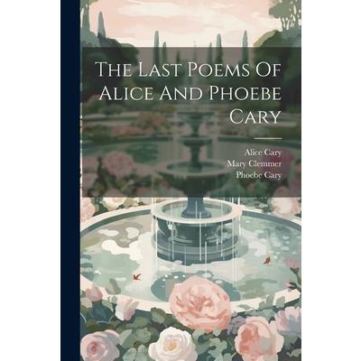 The Last Poems Of Alice And Phoebe Cary