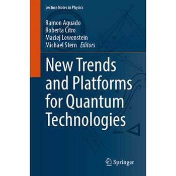 New Trends and Platforms for Quantum Technologies