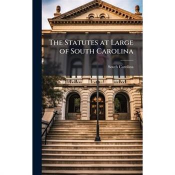 The Statutes at Large of South Carolina