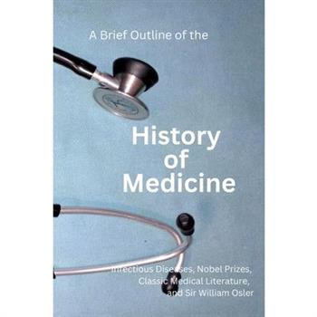 A Brief Outline of the History of Medicine