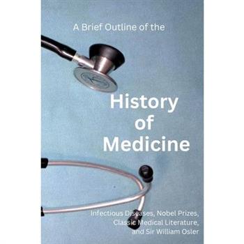 A Brief Outline of the History of Medicine