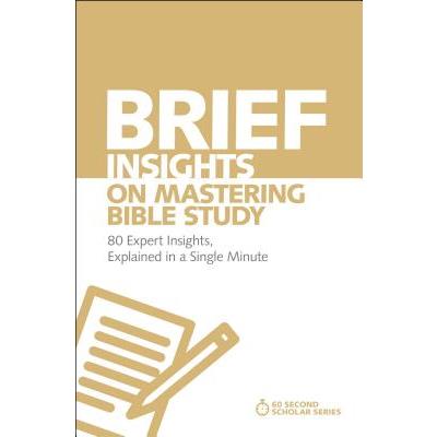 Brief Insights on Mastering Bible Study
