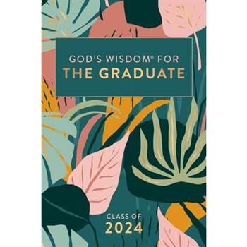 God’s Wisdom for the Graduate: Class of 2024 - Botanical