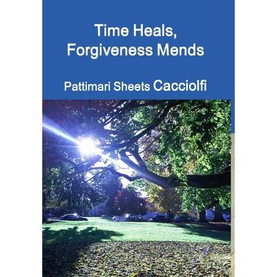 Time Heals, Forgiveness Mends
