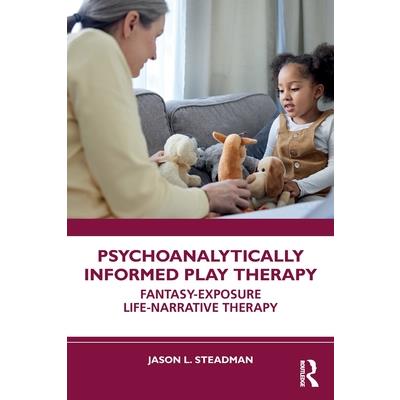 Psychoanalytically Informed Play Therapy Psychoanalytically Informed Play Therapy