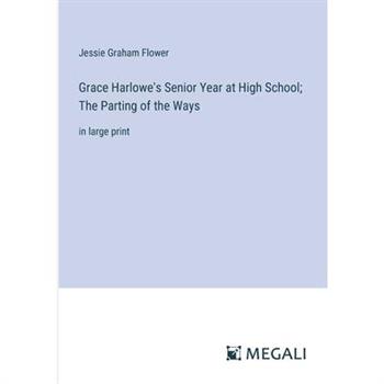 Grace Harlowe's Senior Year at High School; The Parting of the Ways