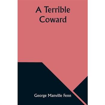 A Terrible Coward