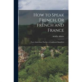 How to Speak French, Or French and France