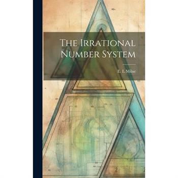 The Irrational Number System