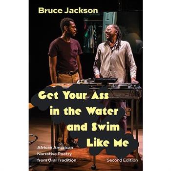 Get Your Ass in the Water and Swim Like Me, Second Edition