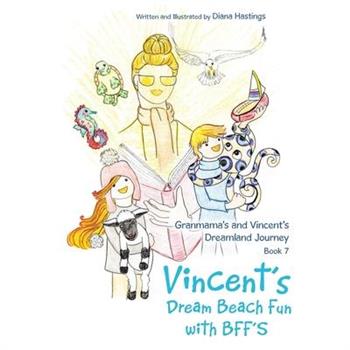 Granmama’s and Vincent’s Dreamland Journey Book 7