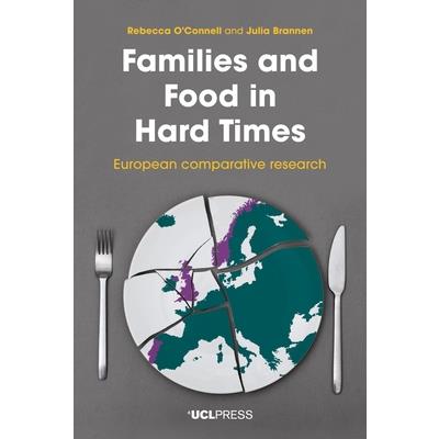 Families and Food in Hard Times : European comparative research