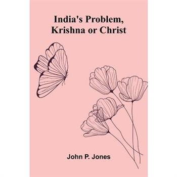 India'S Problem, Krishna Or Christ