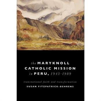 Maryknoll Catholic Mission in Peru, 1943-1989