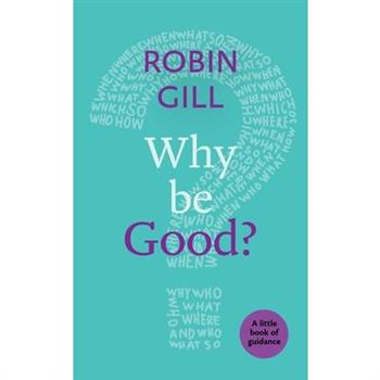Why be Good?