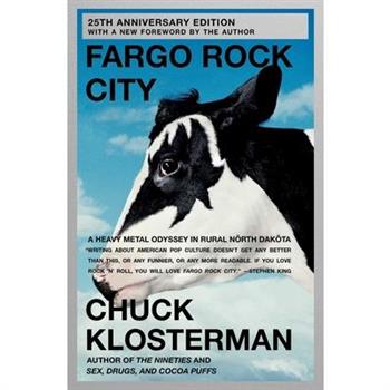 Fargo Rock City: A Heavy Metal Odyssey in Rural North Dakota