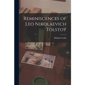 Reminiscences of Leo Nikolaevich Tolstoy