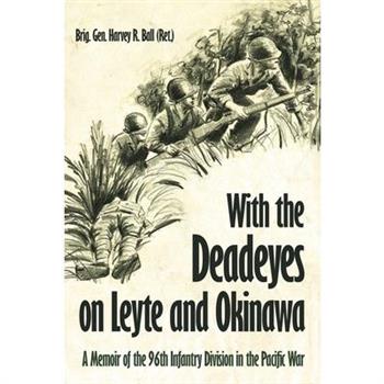With the Deadeyes on Leyte and Okinawa