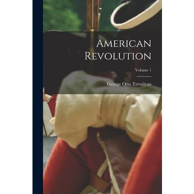 American Revolution; Volume 1