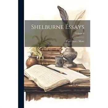 Shelburne Essays; Volume 6