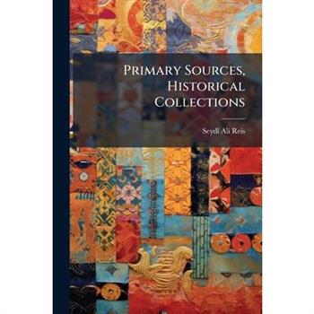 Primary Sources, Historical Collections