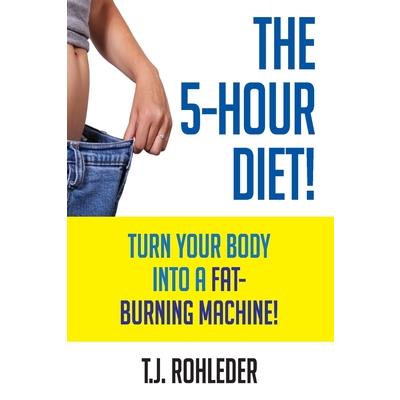The 5-Hour Diet!
