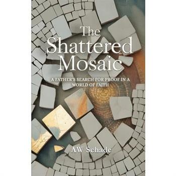 The Shattered Mosaic