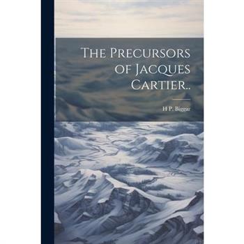 The Precursors of Jacques Cartier..
