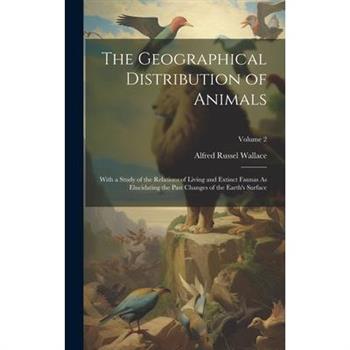 The Geographical Distribution of Animals
